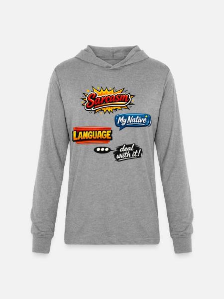 Sarcasm Language Attitude Graphic - Unisex Long Sleeve Hoodie Shirt - heather grey