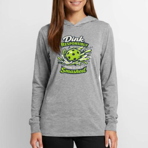 Dink Responsibly Don’t Get Smashed Pickleball Art - Unisex Long Sleeve Hoodie Shirt