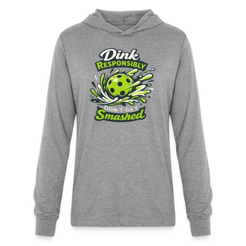 Dink Responsibly Don’t Get Smashed Pickleball Art - Unisex Long Sleeve Hoodie Shirt