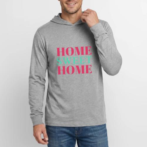 Home Sweet Home Typography Design - Unisex Long Sleeve Hoodie Shirt