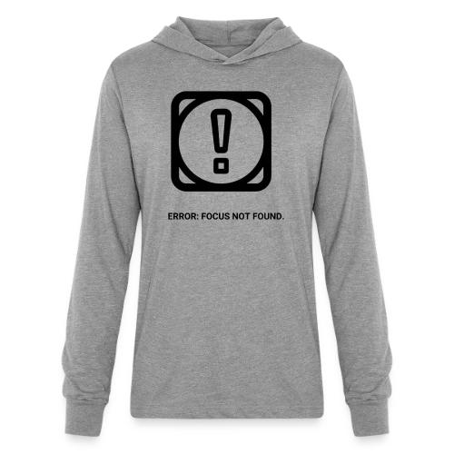 ERROR: FOCUS NOT FOUND T-Shirt | Funny Remote Work - Unisex Long Sleeve Hoodie Shirt