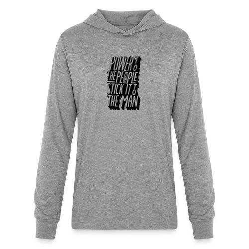 Power To The People Stick It To The Man - Unisex Long Sleeve Hoodie Shirt