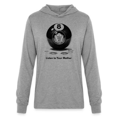 Sarcastic Mom T-Shirt Magic 8-Ball Oracle - Unisex Long Sleeve Hoodie Shirt