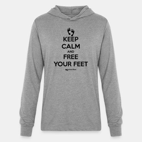 Keep Calm and Free Your Feet - Unisex Long Sleeve Hoodie Shirt