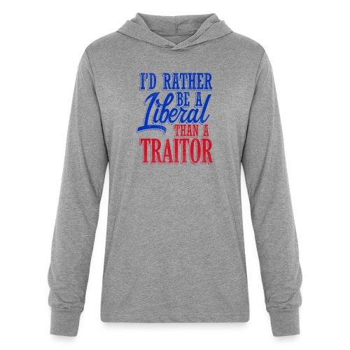 Rather Be A Liberal - Unisex Long Sleeve Hoodie Shirt