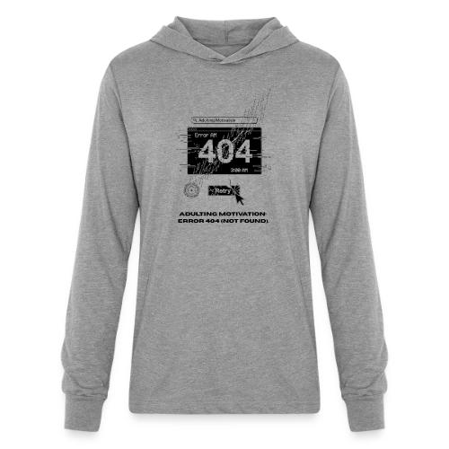 Adulting Motivation: Error 404 T-Shirt - Unisex Long Sleeve Hoodie Shirt