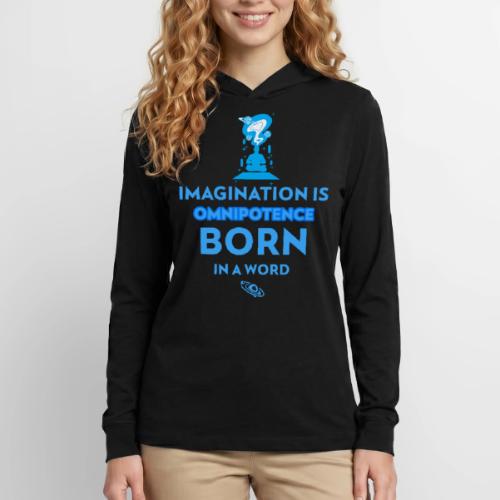 Imagination Is Omnipotence - Unisex Long Sleeve Hoodie Shirt