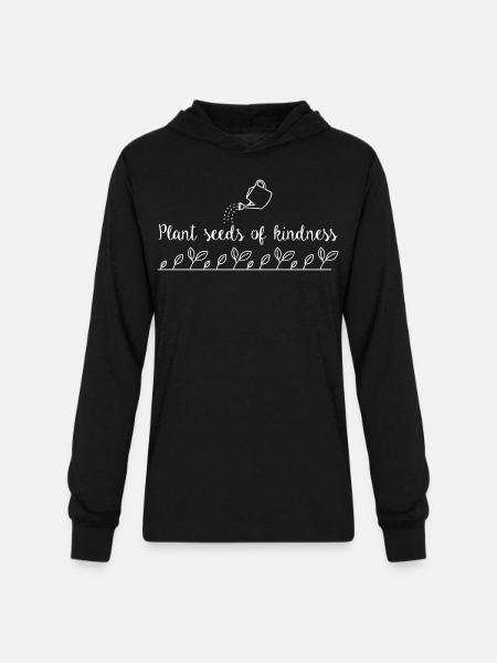 Plant Seeds Of Kindness - Unisex Long Sleeve Hoodie Shirt - black