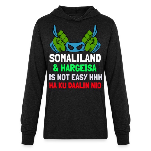 Somaliland Isnot Easy Nio - Unisex Long Sleeve Hoodie Shirt