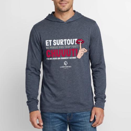 Chuuut! Y'a des gens qui dorment encore! - Unisex Long Sleeve Hoodie Shirt