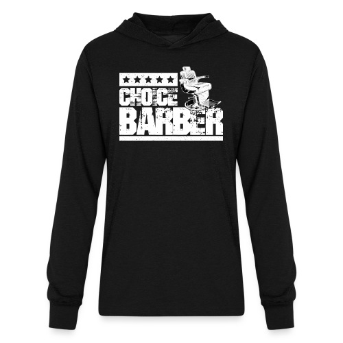 Choice Barber 5-Star Barber T-Shirt - Unisex Long Sleeve Hoodie Shirt