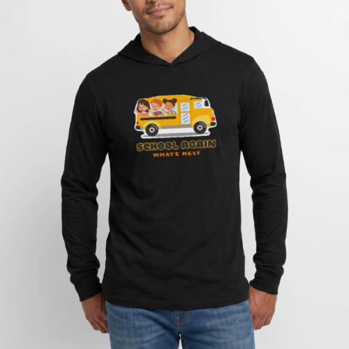 first day of school outfit- school again - Unisex Long Sleeve Hoodie Shirt