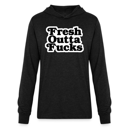 Fresh Outta Fucks - Unisex Long Sleeve Hoodie Shirt