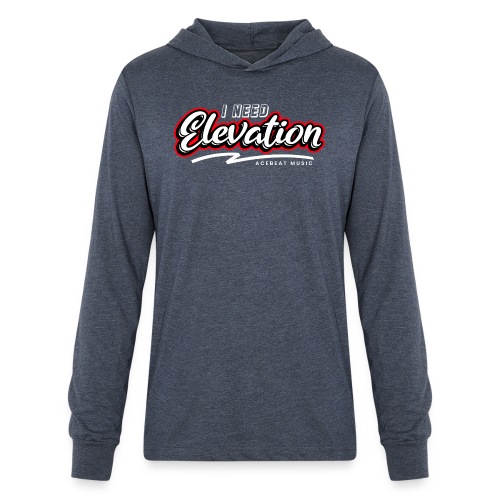 I Need Elevation - Unisex Long Sleeve Hoodie Shirt