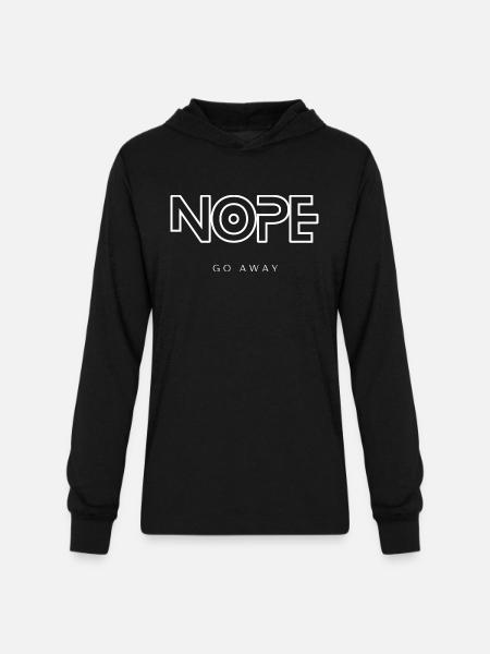 Nope Go Away - Unisex Long Sleeve Hoodie Shirt - black