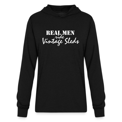 Real Men Ride Vintage Sleds - Unisex Long Sleeve Hoodie Shirt