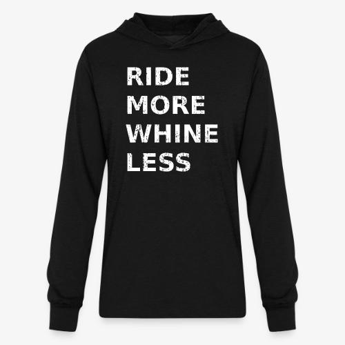Ride More Whine Less - Unisex Long Sleeve Hoodie Shirt