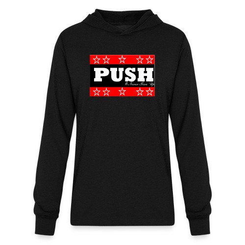 Push - Unisex Long Sleeve Hoodie Shirt