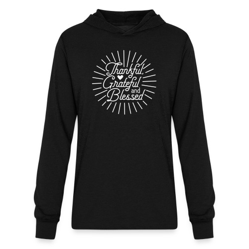 Thankful, Grateful and Blessed Design - Unisex Long Sleeve Hoodie Shirt