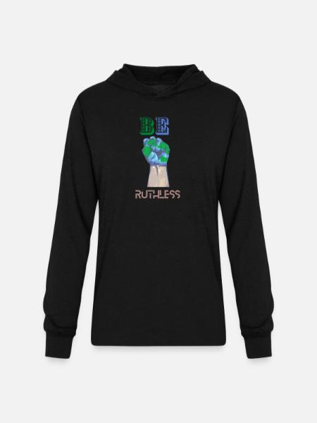 BE RUTHLESS - Unisex Long Sleeve Hoodie Shirt - black