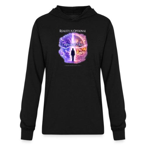 Reality Is Optional Cosmic Reality Shifting Portal - Unisex Long Sleeve Hoodie Shirt