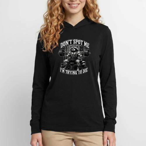 Raccoon Lifter Don’t Spot Me - Unisex Long Sleeve Hoodie Shirt