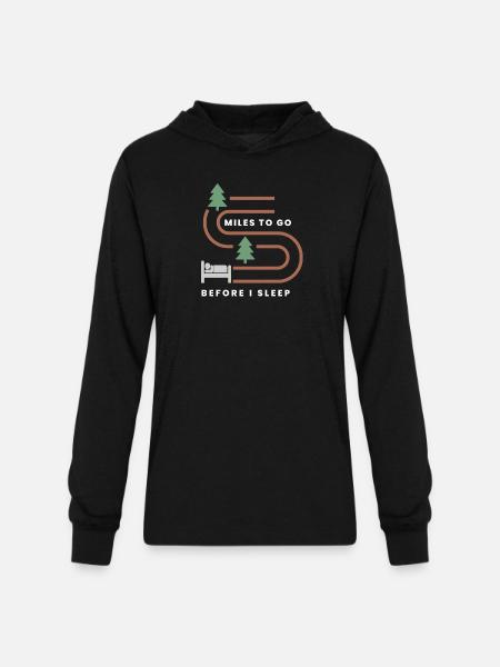 MILES TO GO BEFORE I SLEEP - Unisex Long Sleeve Hoodie Shirt - black