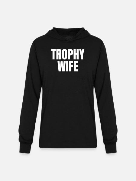 Trophy Wife - Unisex Long Sleeve Hoodie Shirt - black