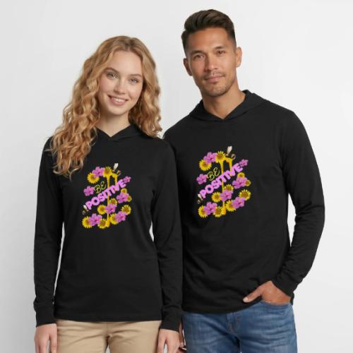 BE Positive - Unisex Long Sleeve Hoodie Shirt