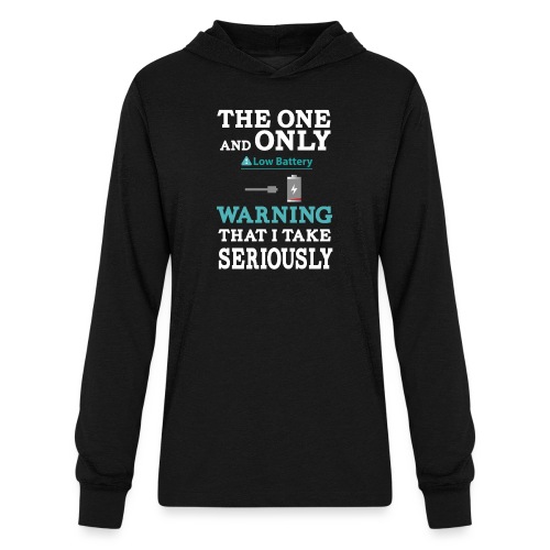 the one and only warning that I wake serio - Unisex Long Sleeve Hoodie Shirt