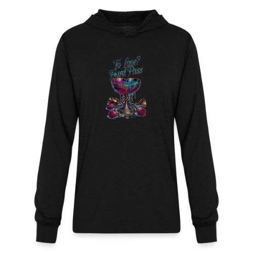 To Love? Hard Pass T-Shirt - Unisex Long Sleeve Hoodie Shirt