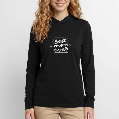 Best mom ever - Unisex Long Sleeve Hoodie Shirt