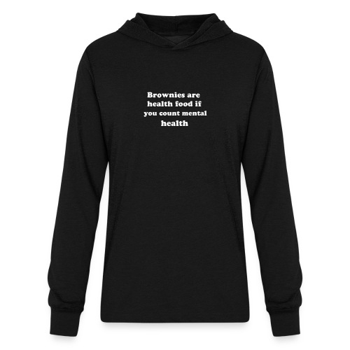 Brownies funny quote - Unisex Long Sleeve Hoodie Shirt