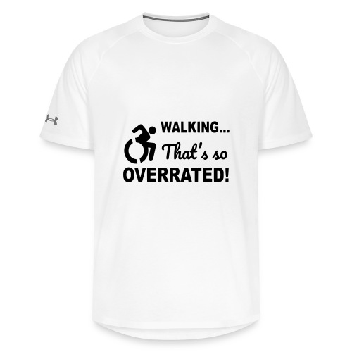 Walking is overrated. Wheelchair humor shirt * - Under Armour Unisex Athletics T-Shirt