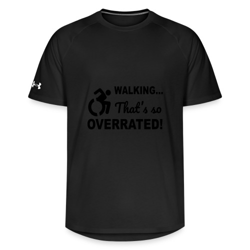 Walking is overrated. Wheelchair humor shirt * - Under Armour Unisex Athletics T-Shirt