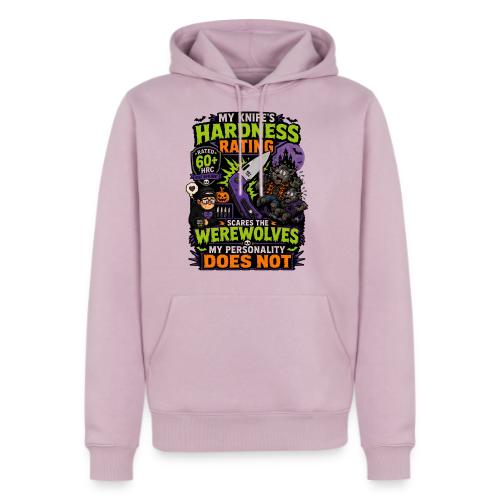 My Knife's Hardness Rating Scares the Werewolves - Men's Premium Hoodie