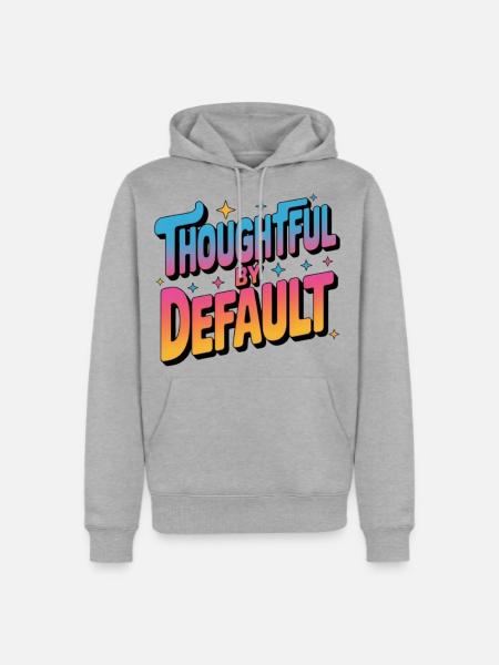 Thoughtful by Default - Men's Premium Hoodie - heather grey