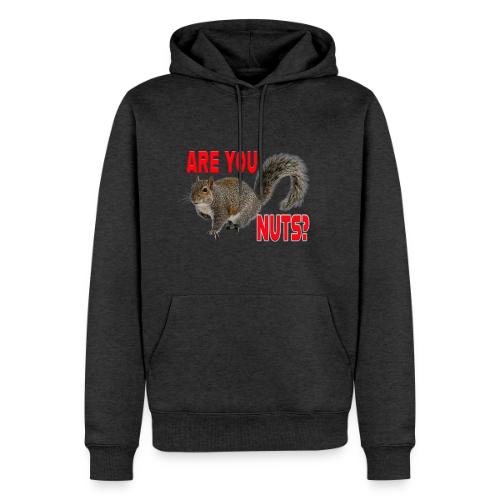 Are You Nuts? - Men's Premium Hoodie