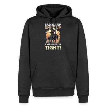 Saddle Up Shut Up And Hold On Tight Rodeo Spirit - Men's Premium Hoodie - heather anthracite - Front - Thijin (182cm) & Raik (115cm)
