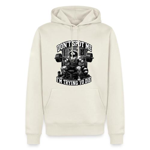 Raccoon Lifter Don’t Spot Me - Men's Premium Hoodie