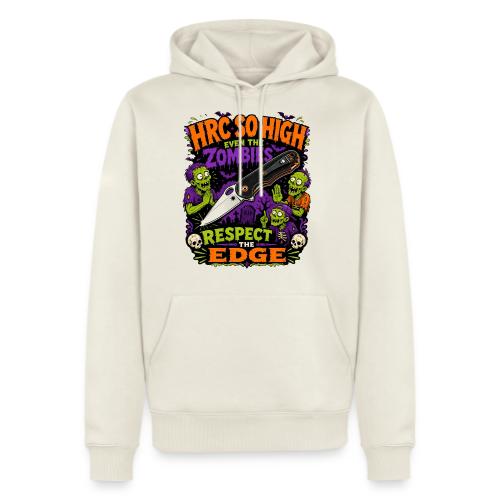 Funny HRC So High Even Zombies Respect The Edge - Men's Premium Hoodie