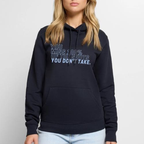YOU MISS 100% OF THE SHOTS YOU DON'T TAKE - Men's Premium Hoodie