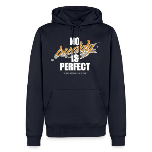 no buddy is perfect - Men's Premium Hoodie