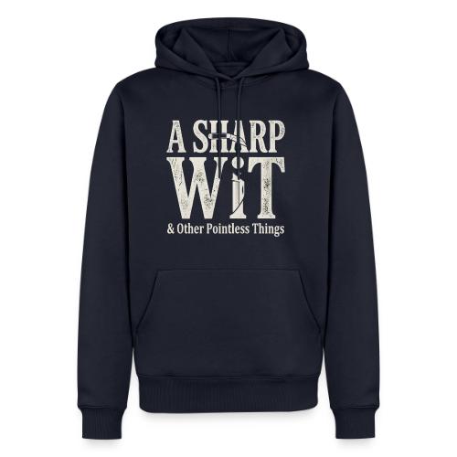 A Sharp Wit & Other Pointless Things - Knife Pun - Men's Premium Hoodie