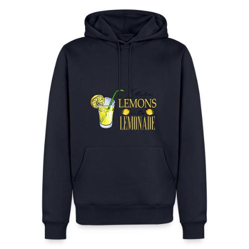 I TURN LEMONS INTO LEMONADE - Men's Premium Hoodie