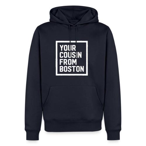 Your Cousin From Boston - Men's Premium Hoodie