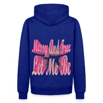 messy n free let me be - Men's Premium Hoodie - royal blue - Back