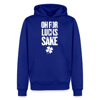 Oh For Lucks Sake - Men's Premium Hoodie - royal blue - Front