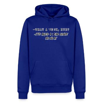 What a Week, Huh? - Men's Premium Hoodie - royal blue - Front