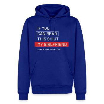 If You Can Read This My Girlfriend Girlfriend - Men's Premium Hoodie - royal blue - Front